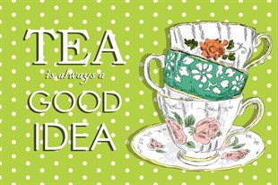 Çay Daima İyi Bir Fikirdir - Kanvas Tablo