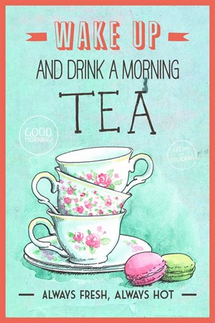 Uyan ve Çay İç - Kanvas Tablo